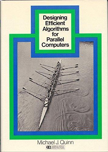 Book Designing Efficient Algorithms for Parallel Computers (McGraw-Hill Series in Supercomputing and Artificial Intelligence) free