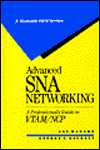 Book Advanced Sna Networking: A Professional's Guide to Vtam/Ncp (J RANADE IBM SERIES) free