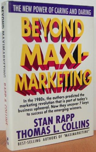 Book Beyond Maximarketing: The New Power of Caring and Daring free