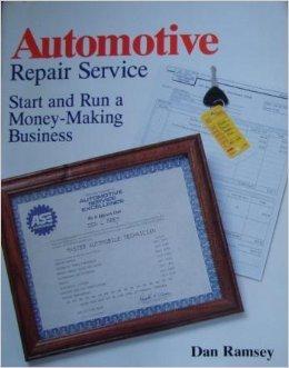 Book Automotive Repair Service: Start and Run a Money-Making Business free