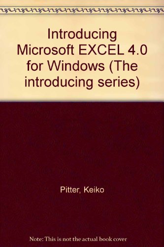 Book Introducing Microsoft Excel 4.0 for Windows free
