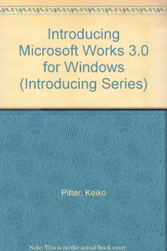 Book Introducing Microsoft Works 3.0 For Windows (introducing Series) free