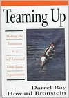 Book Teaming Up: Making the Transition to a Self-Directed, Team-Based Organization free