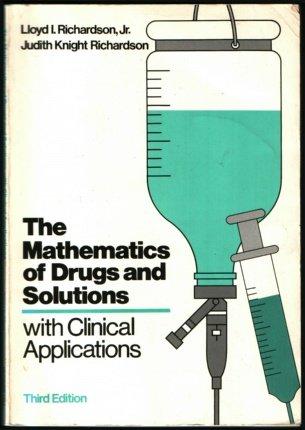 Book The Mathematics Of Drugs And Solutions With Clinical Applications free