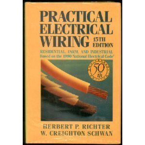 Book Practical Electrical Wiring: Residential, Farm, and Industrial: Based on the 1990 National Electrical Code free