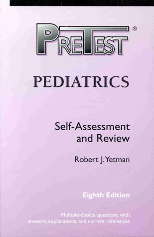 Book Pediatrics: Pretest Self-Assessment and Review (Pretest - Self-Assessment and Review Clinical Science Series) free