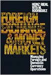 Book Foreign Exchange And Money Market: Managing Foreign and Domestic Currency Operations free