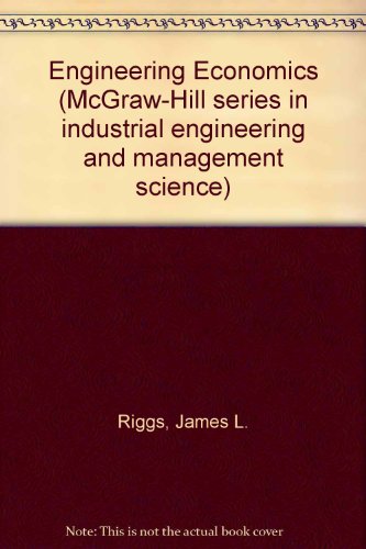 Book Engineering Economics (McGraw-Hill Series in Industrial Engineering and Management) free