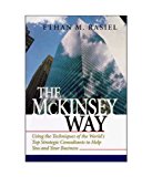 Book The McKinsey Way: Using The Techniques Of The World’s Top Strategic Consultants To Help You And Your Business free