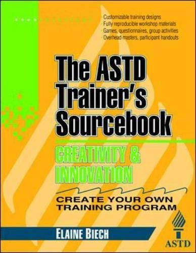 Book Creativity and Innovation: The ASTD Trainer's Sourcebook (McGraw-Hill Training Series) free