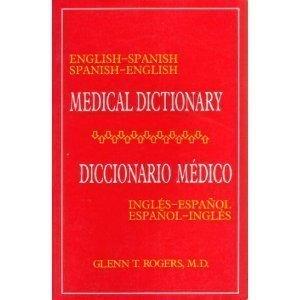 Book English-Spanish Spanish-English Medical Dictionary/Diccionario Medico Ingles-Espanol Espanol-Ingles: Diccionario Medico Ingles-Espanol Espanol-Ingles free