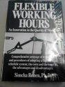 Book Flexible Working Hours: An Innovation in the Quality of Work Life free