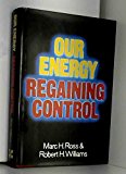 Book Our energy, regaining control: A strategy for economic revival through redesign in energy use free