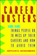 Book Career Busters: 22 Things People Do to Mess Up Their Careers and How to Avoid Them free