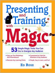Book Presenting And Training With Magic: 53 Simple Magic Tricks You Can Use To Energize Any Audience free