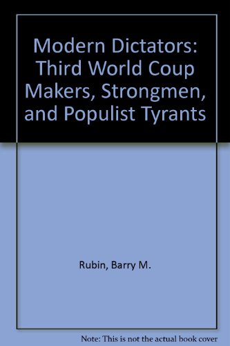 Book Modern Dictators: Third World Coup Makers, Strongmen, and Populist Tyrants free