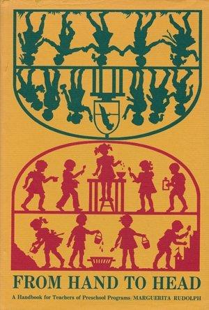 Book From Hand To Head: A Handbook For Teachers Of Preschool Programs free