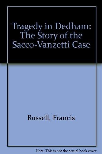 Book Tragedy in Dedham;: The story of the Sacco-Vanzetti case free