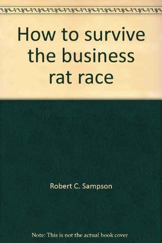 Book How To Survive The Business Rat Race free