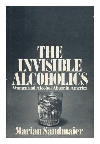 Book The invisible alcoholics: Women and alcohol abuse in America free
