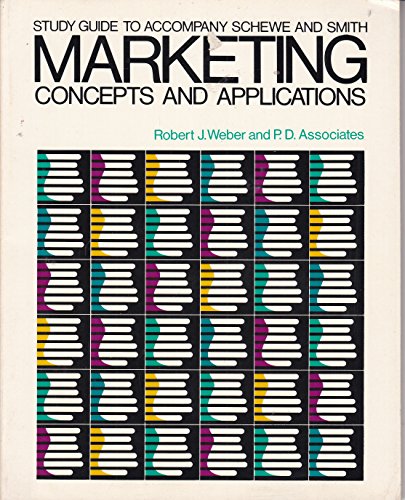 Book Study Guide To Accompany Schewe And Smith: Marketing: Concepts And Applications free