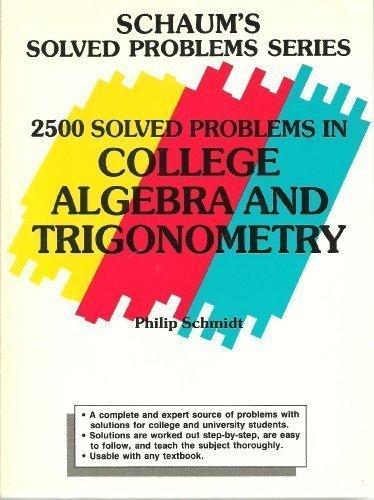 Book 2500 Solved Problems in College Algebra and Trigonometry (Schaum's Solved Problems Series) free