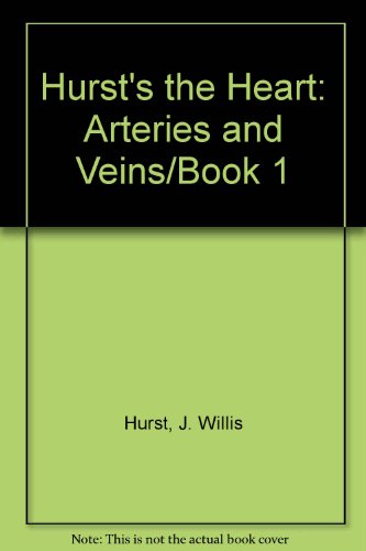Book Hurst's the Heart: Arteries and Veins/Book 1 free