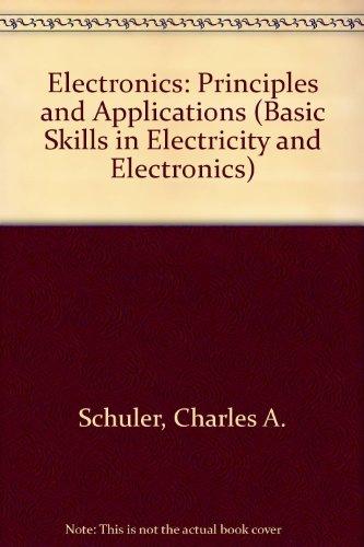 Book Electronics: Principles and Applications (Basic Skills in Electricity and Electronics) free