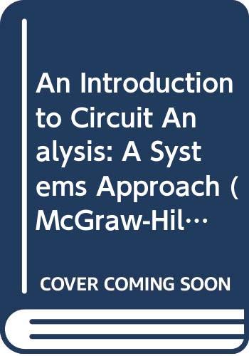 Book An Introduction to Circuit Analysis: A Systems Approach (McGraw-Hill Series in Electrical Engineering) free