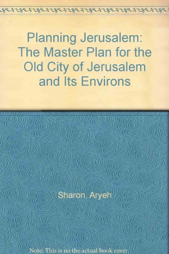 Book Planning Jerusalem: The Master Plan for the Old City of Jerusalem and Its Environs free