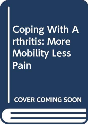Book Coping With Arthritis: More Mobility Less Pain free