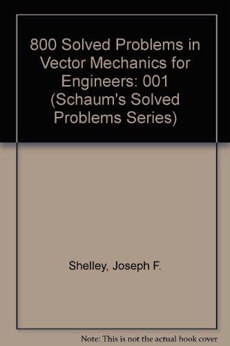 Book 800 Solved Problems in Vector Mechanics for Engineers: Statics (Schaum's Solved Problems Series) free