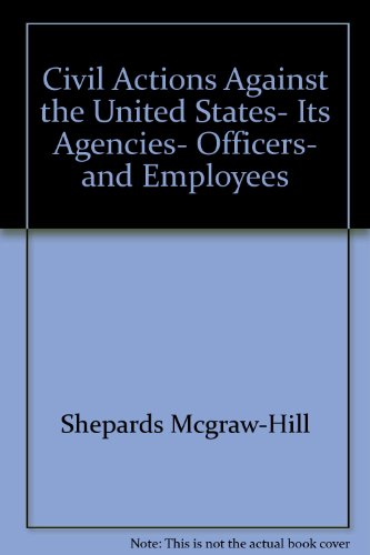 Book Civil Actions Against The United States, Its Agencies, Officers, And Employees free