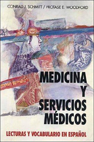 Book Medicina Y Servicios Medicos: Lecturas Y Vocabulario En Espanol (Schaum's Foreign Language Series) (Spanish and English Edition) free