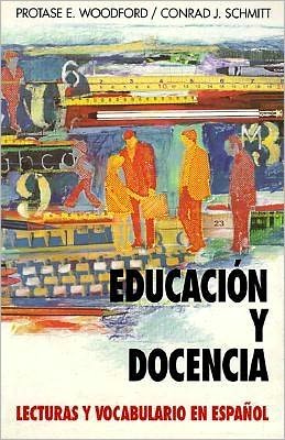 Book Educacion Y Docencia: Lecturas Y Vocabulario En Espanol (Schaum's Foreign Language) (English and Spanish Edition) free