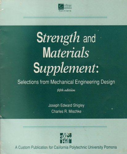 Book Strength And Materials Supplement: Selections From Mechanical Engineering Design (college Custom Series) free