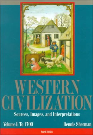 Book Western Civilization: Sources, Images, and Interpretations : To 1700 free