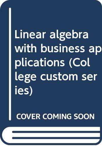 Book Linear Algebra With Business Applications (college Custom Series) free