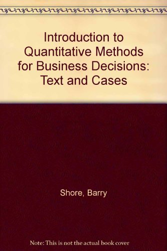 Book Quantitative Methods for Business Decisions: Text and Cases free
