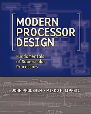 Book Modern Processor Design: Fundamentals of Superscalar Processors (McGraw-Hill Series in Electrical and Computer Engineering) free