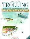 Book The Art of Trolling: A Complete Guide to Freshwater Methods and Tackle free
