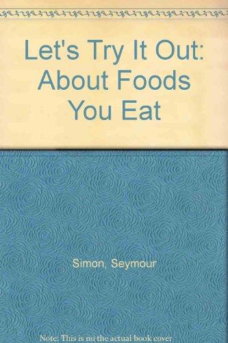 Book Let's Try It Out: About Foods You Eat free
