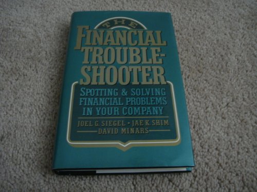 Book The Financial Troubleshooter: Spotting And Solving Financial Problems In Your Company free