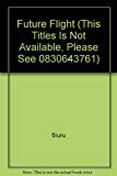 Book Future Flight (This Titles Is Not Available, Please See 0830643761) free