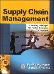 Book Supply Chain Management, Creating Linkages For Faster Business Turnaround [paperback] [jan 01, 2005] Sarika Kulkarni, Ashok Sharma free
