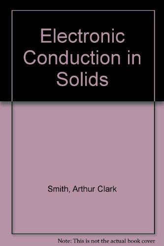Book Electronic Conduction in Solids free