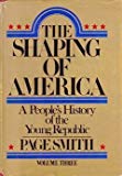 Book The Shaping of America: A People's History of the Young Republic free