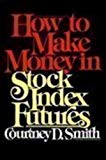 Book How To Make Money In Stock Index Futures free