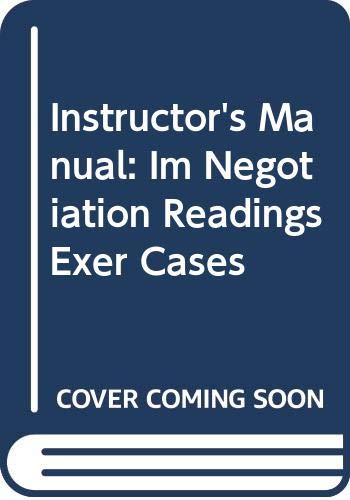 Book Instructor's Manual: Im Negotiation Readings Exer Cases free