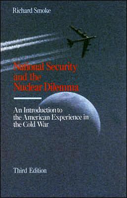 Book National Security and The Nuclear Dilemma: An Introduction to the American Experience in the Cold War free